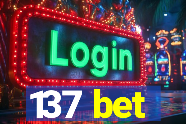 137 bet